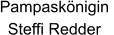Pampaskönigin  Steffi Redder