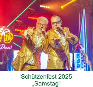 Schützenfest 2025 „Samstag“