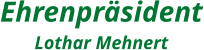 Ehrenpräsident Lothar Mehnert