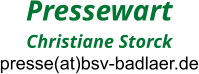 Pressewart Christiane Storck presse(at)bsv-badlaer.de