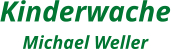 Kinderwache Michael Weller
